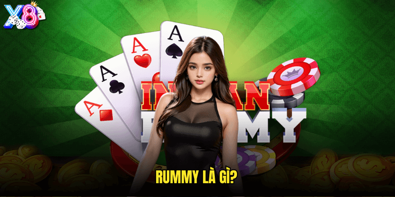 Rummy Là Gì?