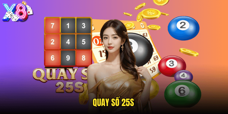 Quay Số 25s