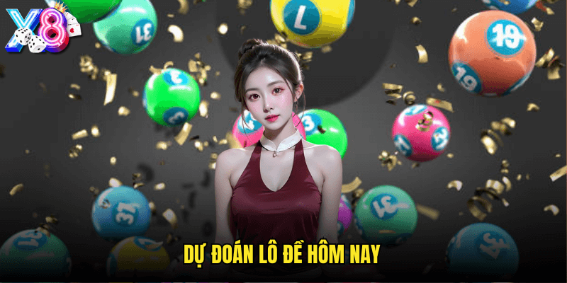 Dự Đoán Lô Đề Hôm Nay