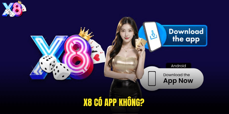 X8 có app không?